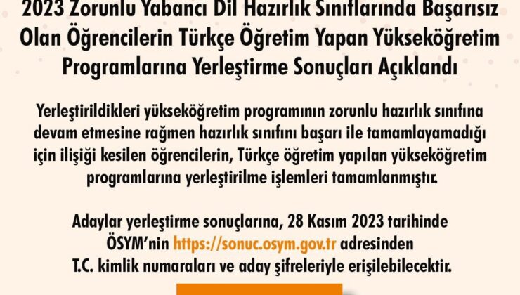 Hazırlık sınıflarındaki başarısız öğrencilerin “Türkçe programlara yerleştirme” sonuçları açıklandı