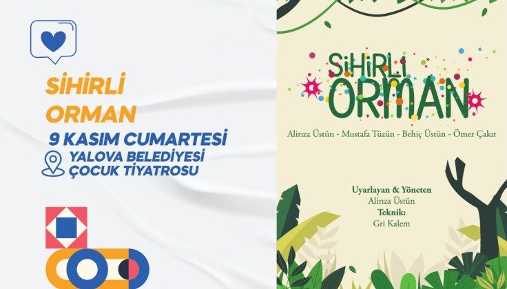 ‘Sihirli Orman’ Çocuk Tiyatrosu Minik İzleyicilerle Buluşuyor