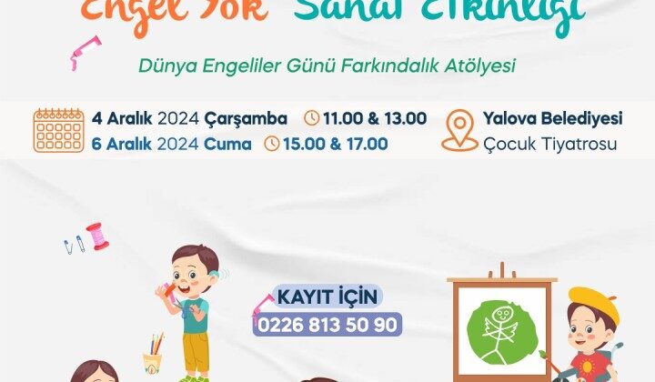 Dünya Engelliler Günü'Ne Özel Sanat Etkinliği: “Engel Yok”