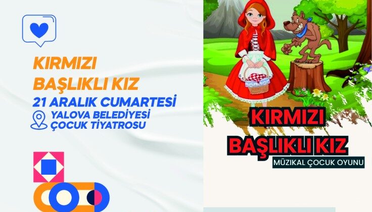 ‘Kırmızı Başlıklı Kız’ Çocukların Beğenisine Sunulacak